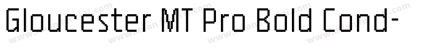 Gloucester MT Pro Bold Cond字体转换